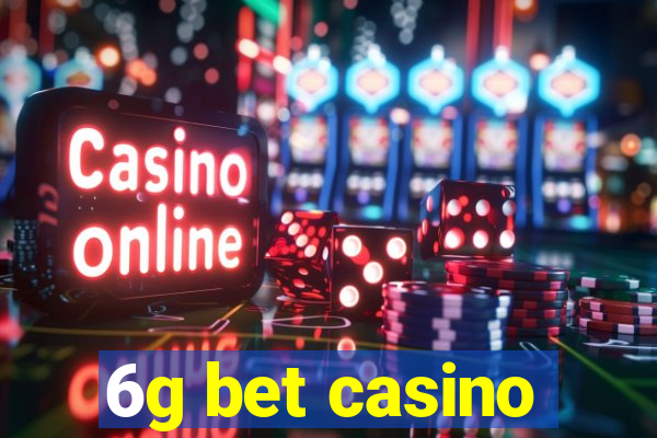 6g bet casino